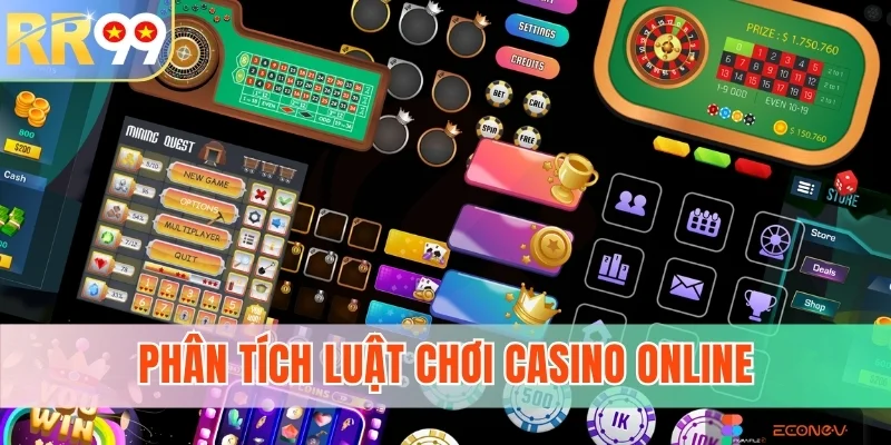 Phân tích luật chơi casino online