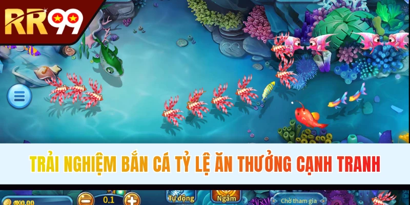CQ9 Bắn cá cung cấp tỷ lệ ăn thưởng cạnh tranh