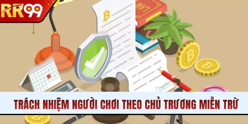 Trách nhiệm người chơi theo chủ trương miễn trừ